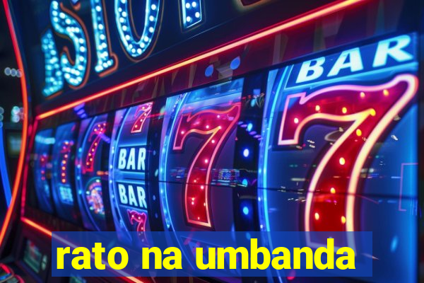 rato na umbanda